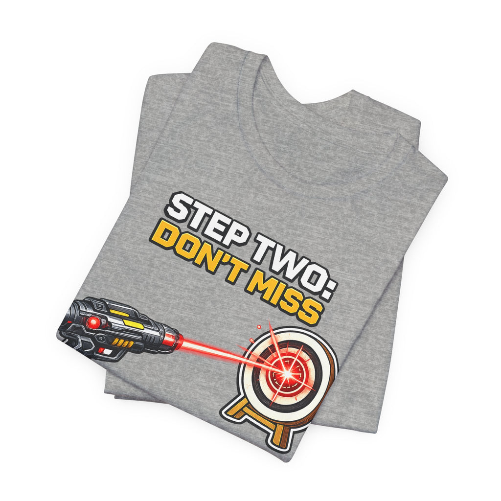 Step Two: Don't Miss T-Shirt
