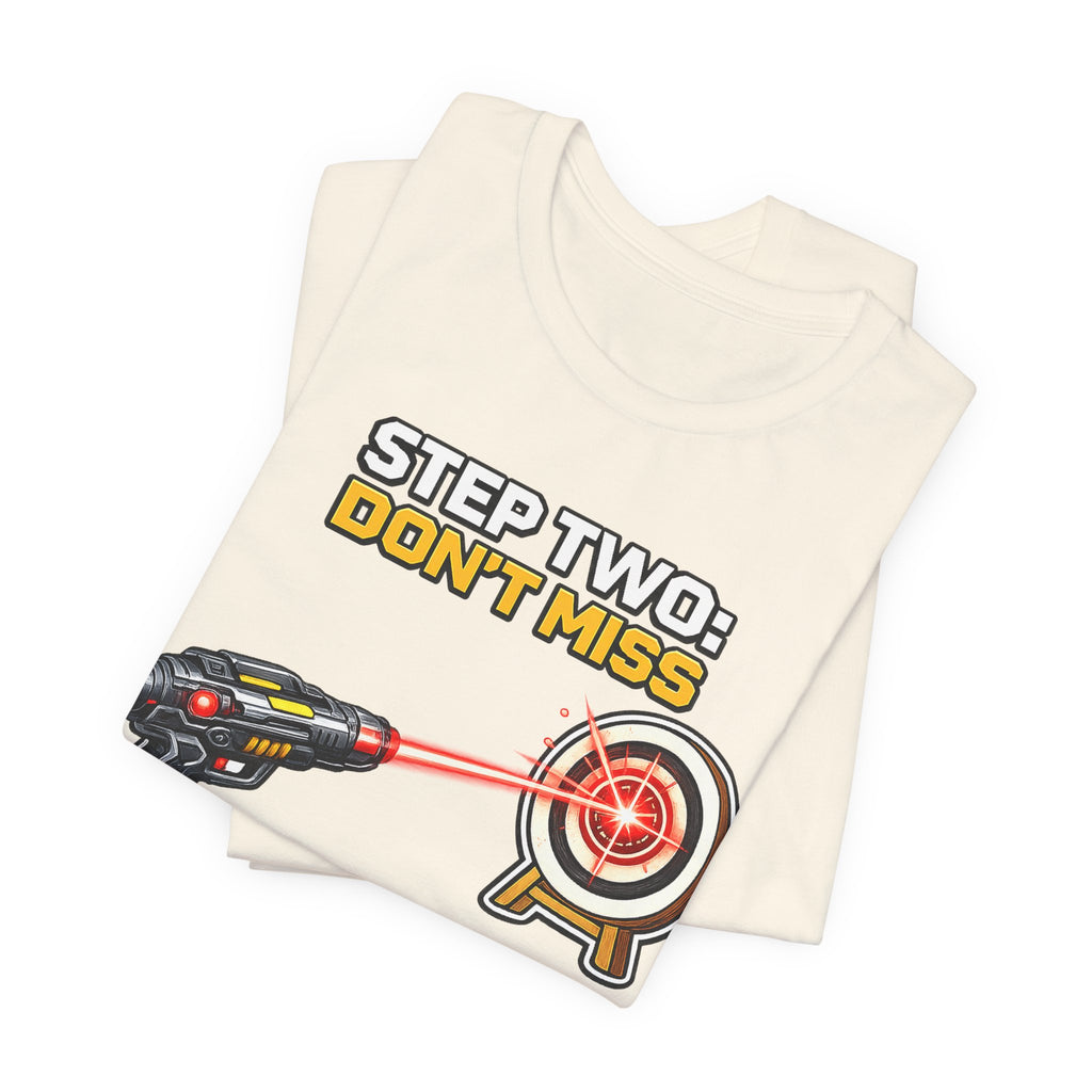 Step Two: Don't Miss T-Shirt