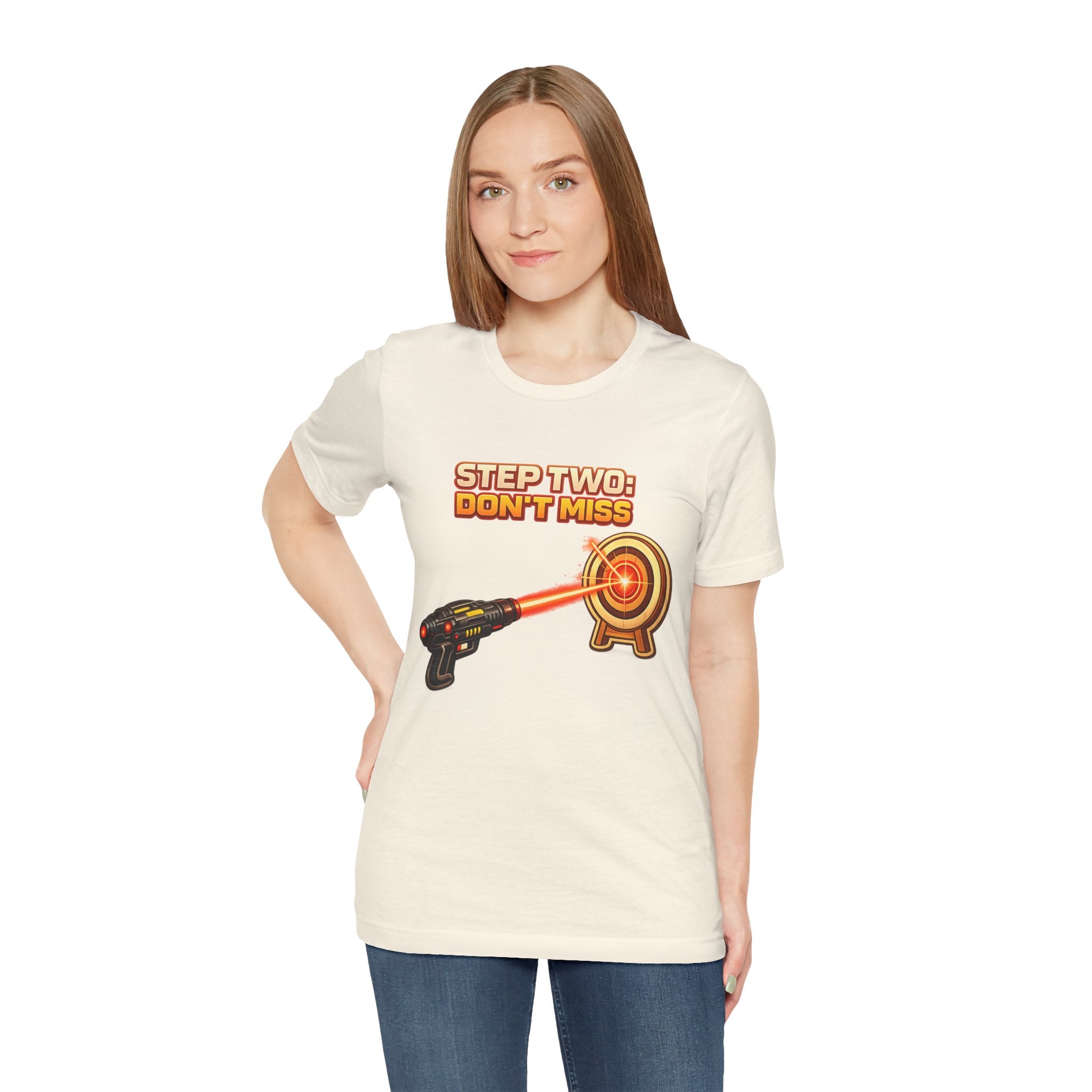 Step Two: Don't Miss T-Shirt