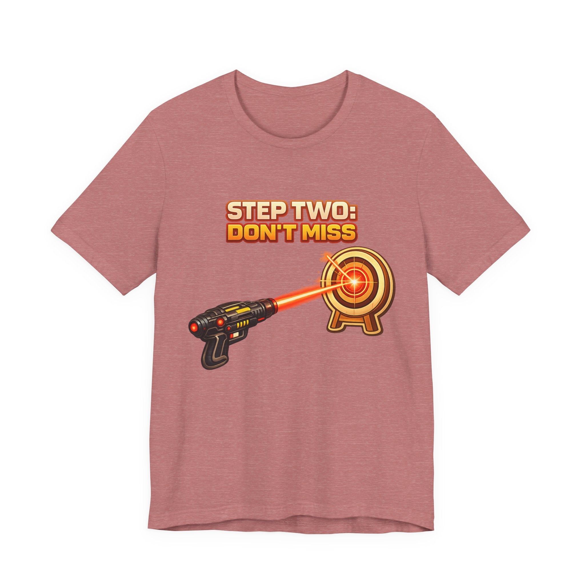 Step Two: Don't Miss T-Shirt