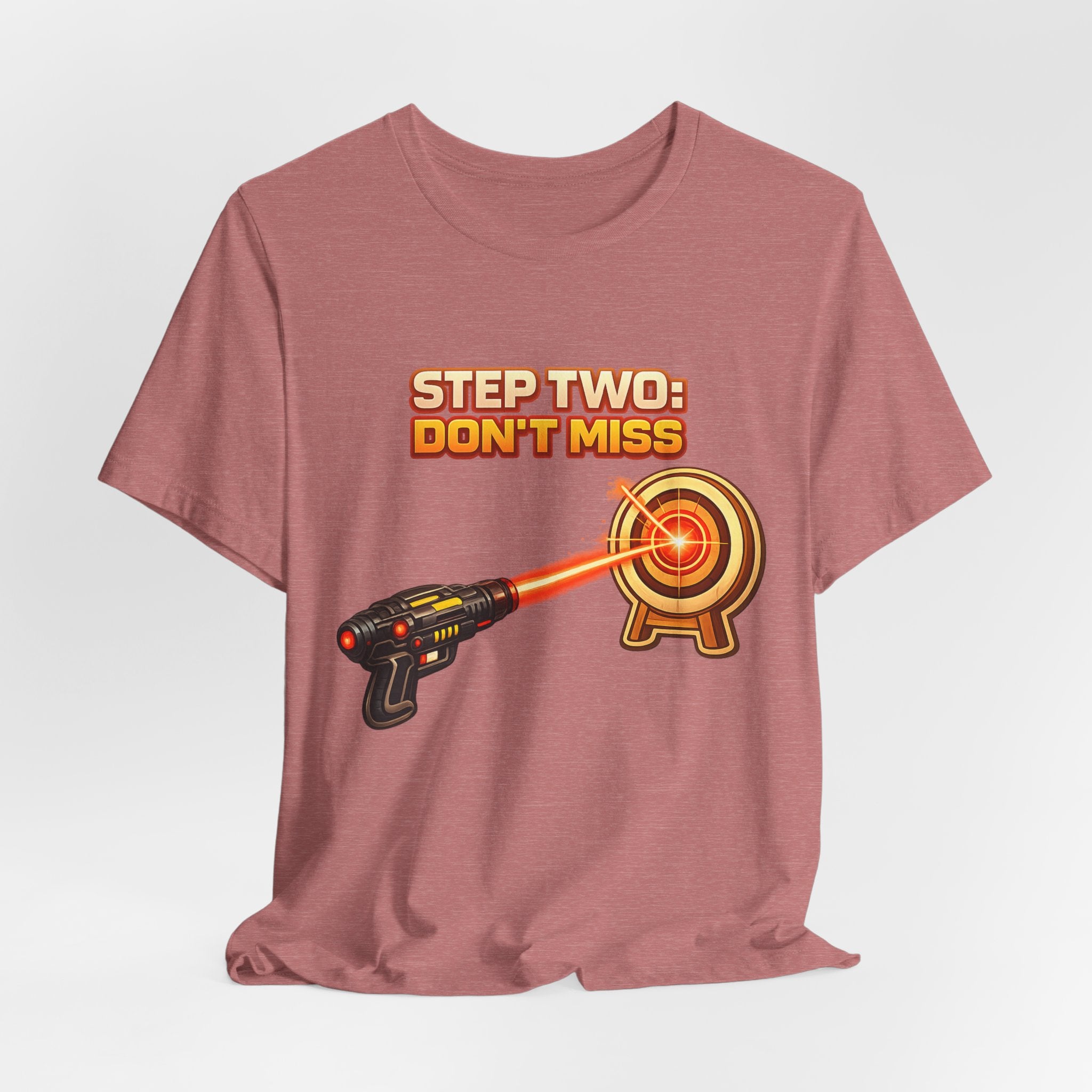 Step Two: Don't Miss T-Shirt